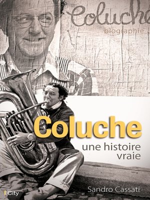 cover image of Coluche, une histoire vraie